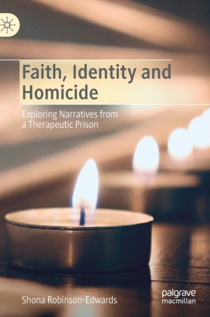 Book cover of: Faith, Identity and Homicide. By: Shona Robinson-Edwards