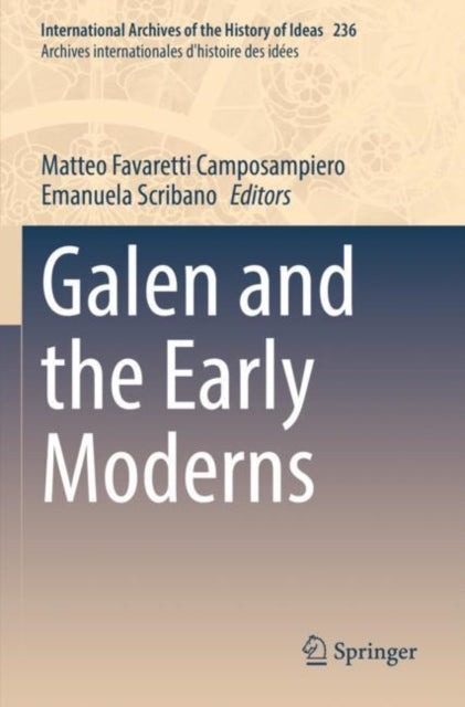 Book cover of: Galen and the Early Moderns. By: Matteo Favaretti Camposampiero