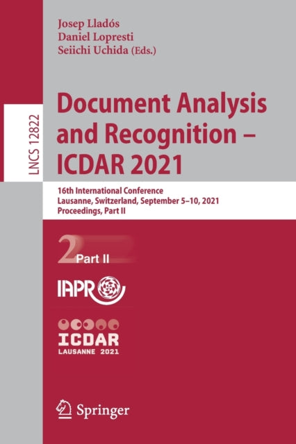 Book cover of: Document Analysis and Recognition – ICDAR 2021. By: Josep Lladós