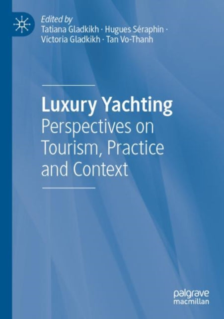 Book cover of: Luxury Yachting. By: Tatiana Gladkikh