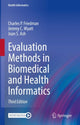 Book cover of: Evaluation Methods in Biomedical and Health Informatics. By: Charles P. Friedman