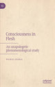 Book cover of: Consciousness in Flesh. By: Yochai Ataria