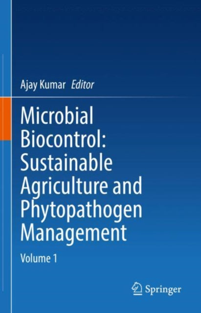 Book cover of: Microbial Biocontrol: Sustainable Agriculture and Phytopathogen Management. By: Ajay Kumar