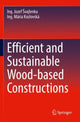 Book cover of: Efficient and Sustainable Wood-based Constructions. By: Jozef Svajlenka