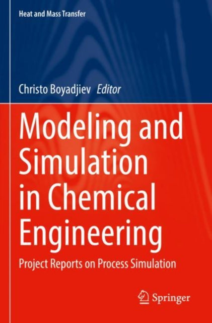 Book cover of: Modeling and Simulation in Chemical Engineering. By: Christo Boyadjiev