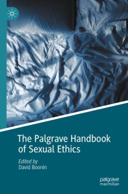 Book cover of: Palgrave Handbook of Sexual Ethics. By: David Boonin