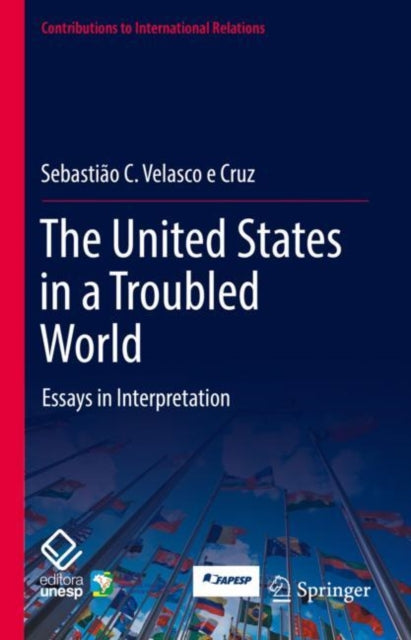 Book cover of: United States in a Troubled World. By: Sebastião C. Velasco e Cruz