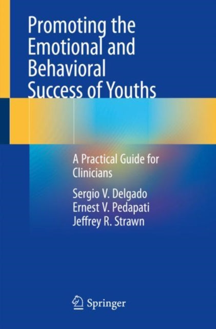 Book cover of: Promoting the Emotional and Behavioral Success of Youths. By: Sergio V. Delgado