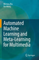Book cover of: Automated Machine Learning and Meta-Learning for Multimedia. By: Wenwu Zhu