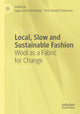 Book cover of: Local, Slow and Sustainable Fashion. By: Ingun Grimstad Klepp