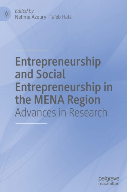 Book cover of: Entrepreneurship and Social Entrepreneurship in the MENA Region. By: Nehme Azoury