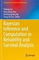 Book cover of: Bayesian Inference and Computation in Reliability and Survival Analysis. By: Yuhlong Lio