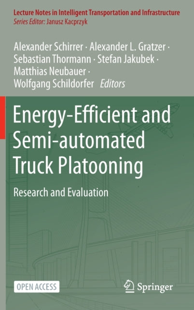 Book cover of: Energy-Efficient and Semi-automated Truck Platooning. By: Alexander Schirrer