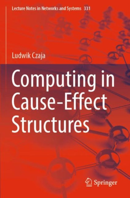 Book cover of: Computing in Cause-Effect Structures. By: Ludwik Czaja