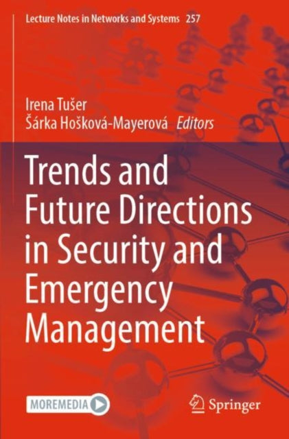 Book cover of: Trends and Future Directions in Security and Emergency Management. By: Irena Tuser