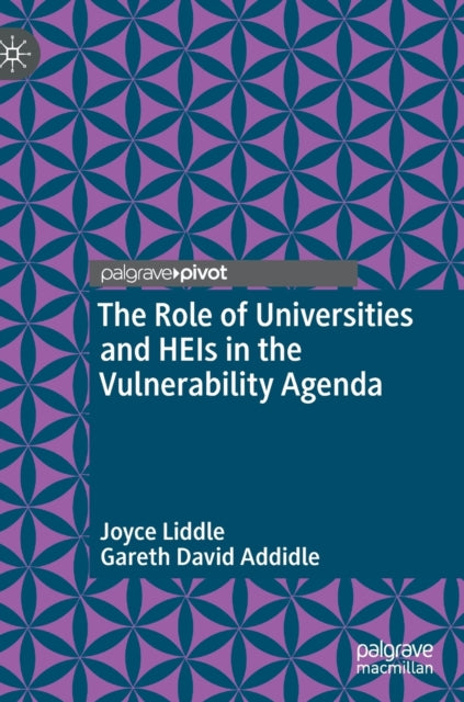 Book cover of: Role of Universities and HEIs in the Vulnerability Agenda. By: Joyce Liddle