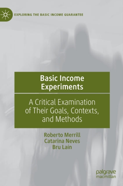 Book cover of: Basic Income Experiments. By: Roberto Merrill