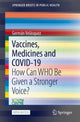 Book cover of: Vaccines, Medicines and COVID-19. By: Germán Velásquez