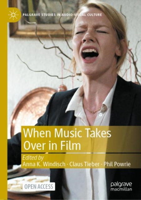 Book cover of: When Music Takes Over in Film. By: Phil Powrie