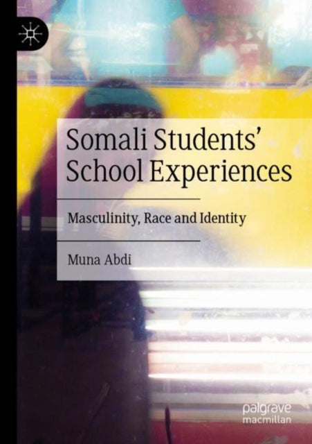 Book cover of: Somali Students' School Experiences. By: Muna Abdi