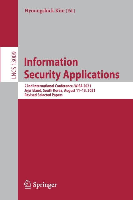 Book cover of: Information Security Applications. By: Hyoungshick Kim