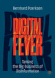 Book cover of: Digital Fever. By: Bernhard Poerksen