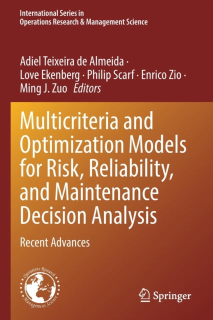 Book cover of: Multicriteria and Optimization Models for Risk, Reliability, and Maintenance Decision Analysis. By: Adiel Teixeira de Almeida