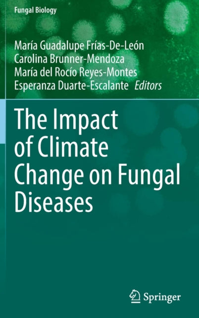Book cover of: Impact of Climate Change on Fungal Diseases. By: María Guadalupe ías-De-León
