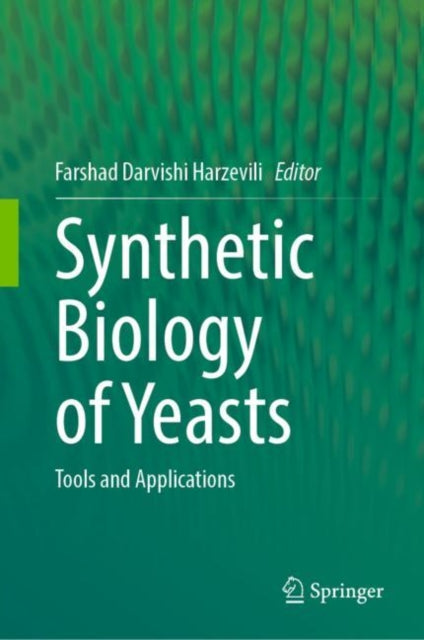 Book cover of: Synthetic Biology of Yeasts. By: Farshad Darvishi Harzevili