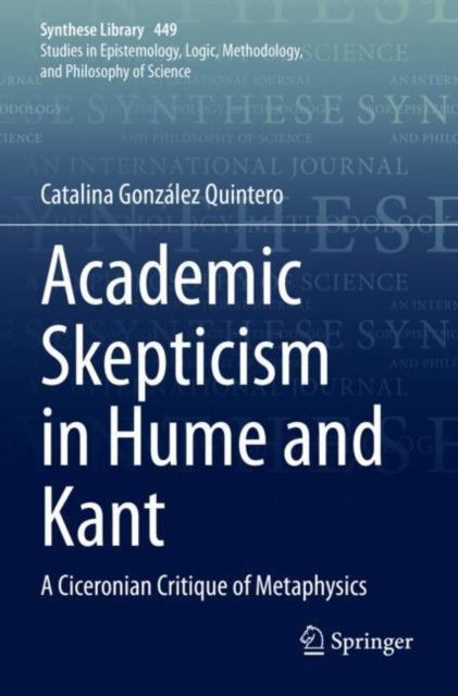 Book cover of: Academic Skepticism in Hume and Kant. By: Catalina González Quintero