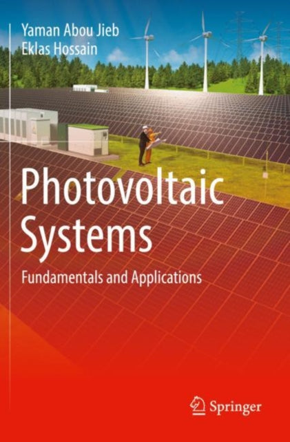 Book cover of: Photovoltaic Systems. By: Yaman Abou Jieb
