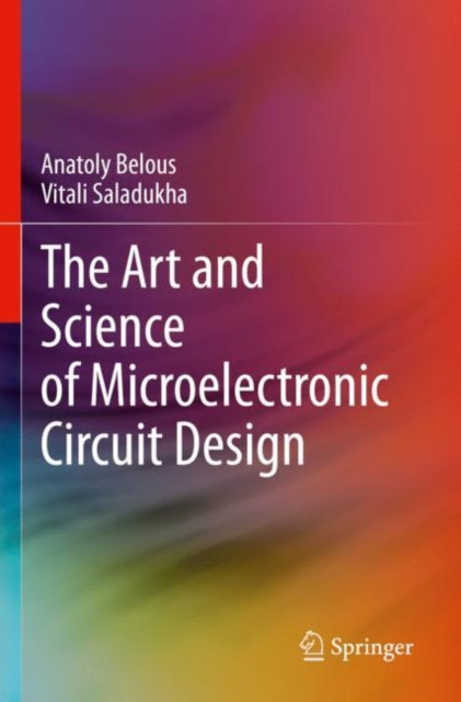 Book cover of: Art and Science of Microelectronic Circuit Design. By: Anatoly Belous