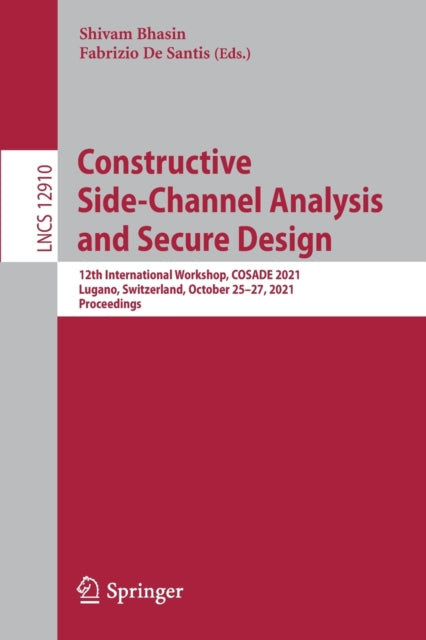 Book cover of: Constructive Side-Channel Analysis and Secure Design. By: Shivam Bhasin