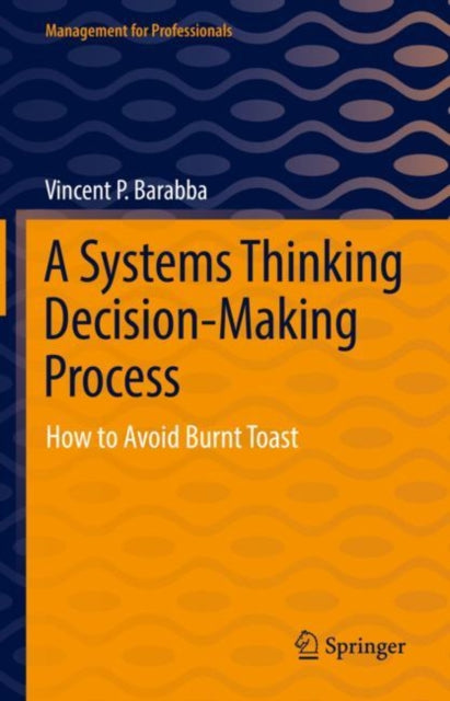 Book cover of: Systems Thinking Decision-Making Process. By: Vincent P. Barabba