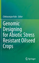 Book cover of: Genomic Designing for Abiotic Stress Resistant Oilseed Crops. By: Chittaranjan Kole