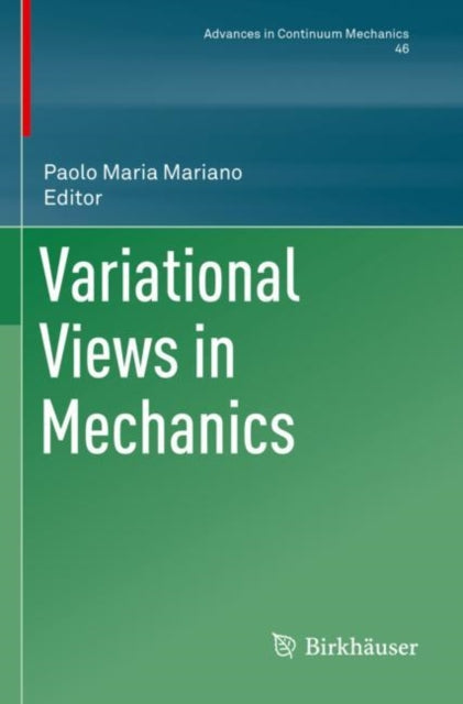 Book cover of: Variational Views in Mechanics. By: Paolo Maria Mariano