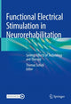Book cover of: Functional Electrical Stimulation in Neurorehabilitation. By: Thomas Schick