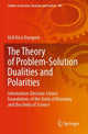Book cover of: Theory of Problem-Solution Dualities and Polarities. By: Kofi Kissi Dompere