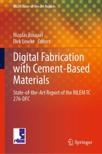 Book cover of: Digital Fabrication with Cement-Based Materials. By: Nicolas Roussel