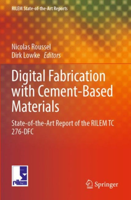 Book cover of: Digital Fabrication with Cement-Based Materials. By: Nicolas Roussel