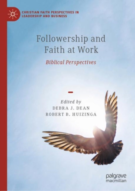 Book cover of: Followership and Faith at Work. By: Debra J. Dean