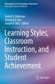 Book cover of: Learning Styles, Classroom Instruction, and Student Achievement. By: Daniel H. Robinson