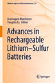 Book cover of: Advances in Rechargeable Lithium–Sulfur Batteries. By: Arumugam Manthiram