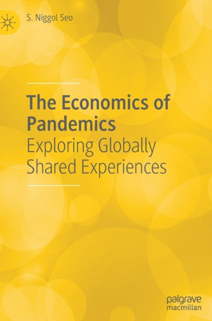 Book cover of: Economics of Pandemics. By: S. Niggol Seo