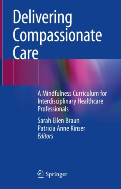 Book cover of: Delivering Compassionate Care. By: Sarah Ellen Braun