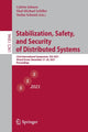 Book cover of: Stabilization, Safety, and Security of Distributed Systems. By: Colette Johnen