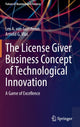Book cover of: License Giver Business Concept of Technological Innovation. By: Lex A. van Gunsteren