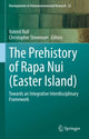 Book cover of: Prehistory of Rapa Nui (Easter Island). By: Valentí Rull