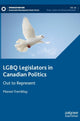 Book cover of: LGBQ Legislators in Canadian Politics. By: Manon Tremblay