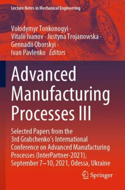 Book cover of: Advanced Manufacturing Processes III. By: Volodymyr Tonkonogyi